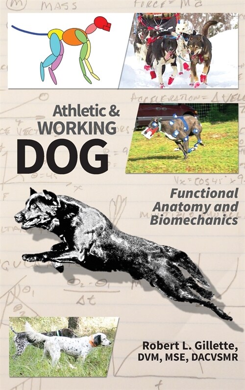 Athletic and Working Dog: Functional Anatomy and Biomechanics (Hardcover)