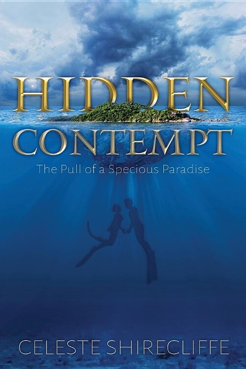 Hidden Contempt: The Pull of a Specious Paradise (Paperback)