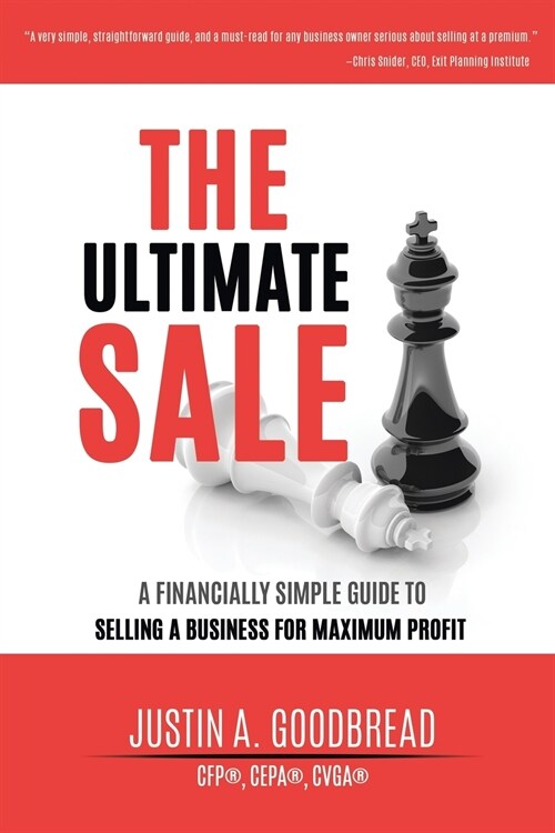 The Ultimate Sale: A Financially Simple Guide to Selling a Business for Maximum Profit (Paperback)