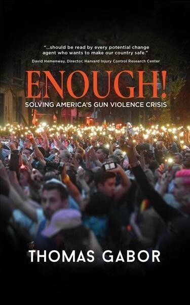 Enough!: Solving Americas Gun Violence Crisis (Paperback)