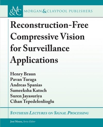 Reconstruction-Free Compressive Vision for Surveillance Applications (Paperback)