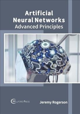 Artificial Neural Networks: Advanced Principles (Hardcover)