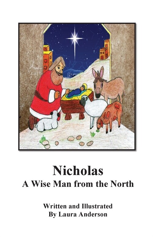 Nicholas A Wise Man of the North (Paperback)