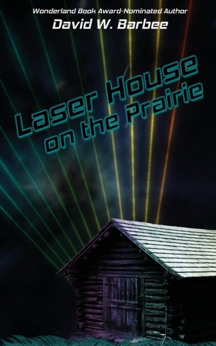 Laser House on the Prairie (Paperback)