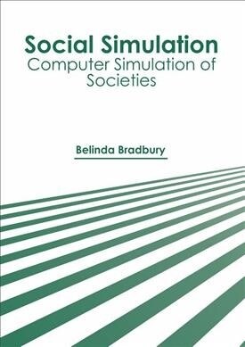 Social Simulation: Computer Simulation of Societies (Hardcover)
