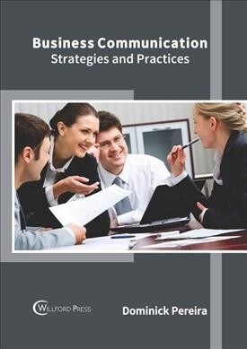 Business Communication: Strategies and Practices (Hardcover)