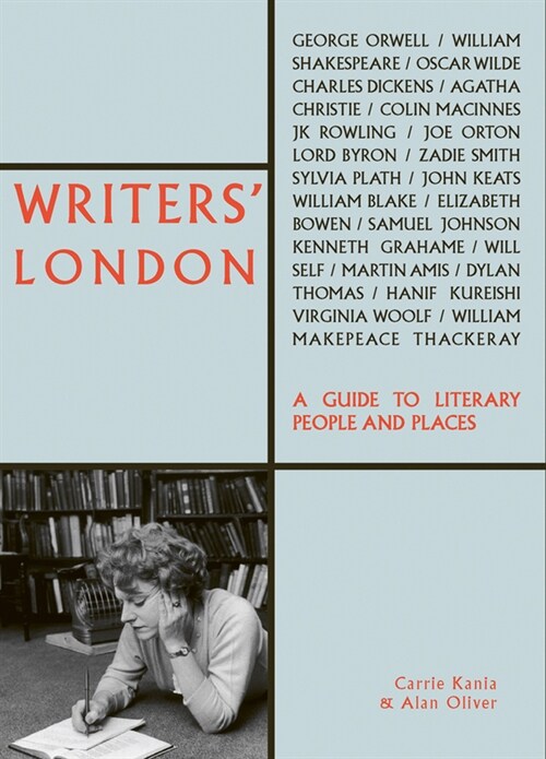Writers London : A Guide to Literary People and Places (Paperback)