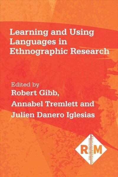 Learning and Using Languages in Ethnographic Research (Paperback)