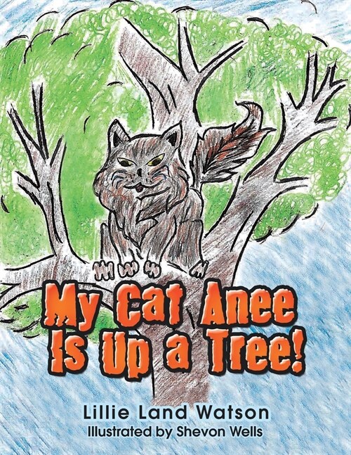 My Cat Anee Is up a Tree! (Paperback)