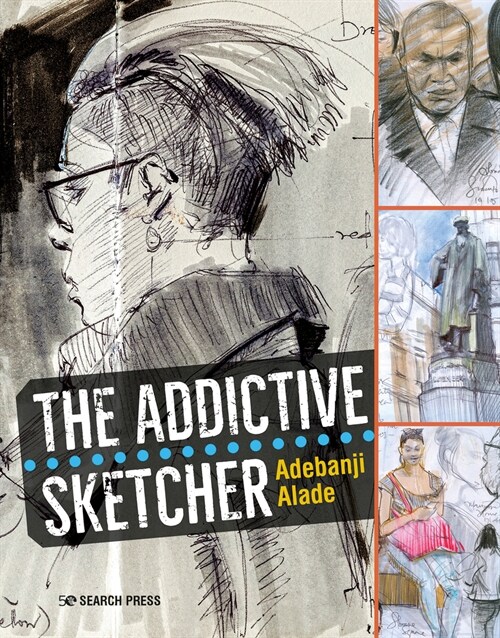 The Addictive Sketcher (Paperback)