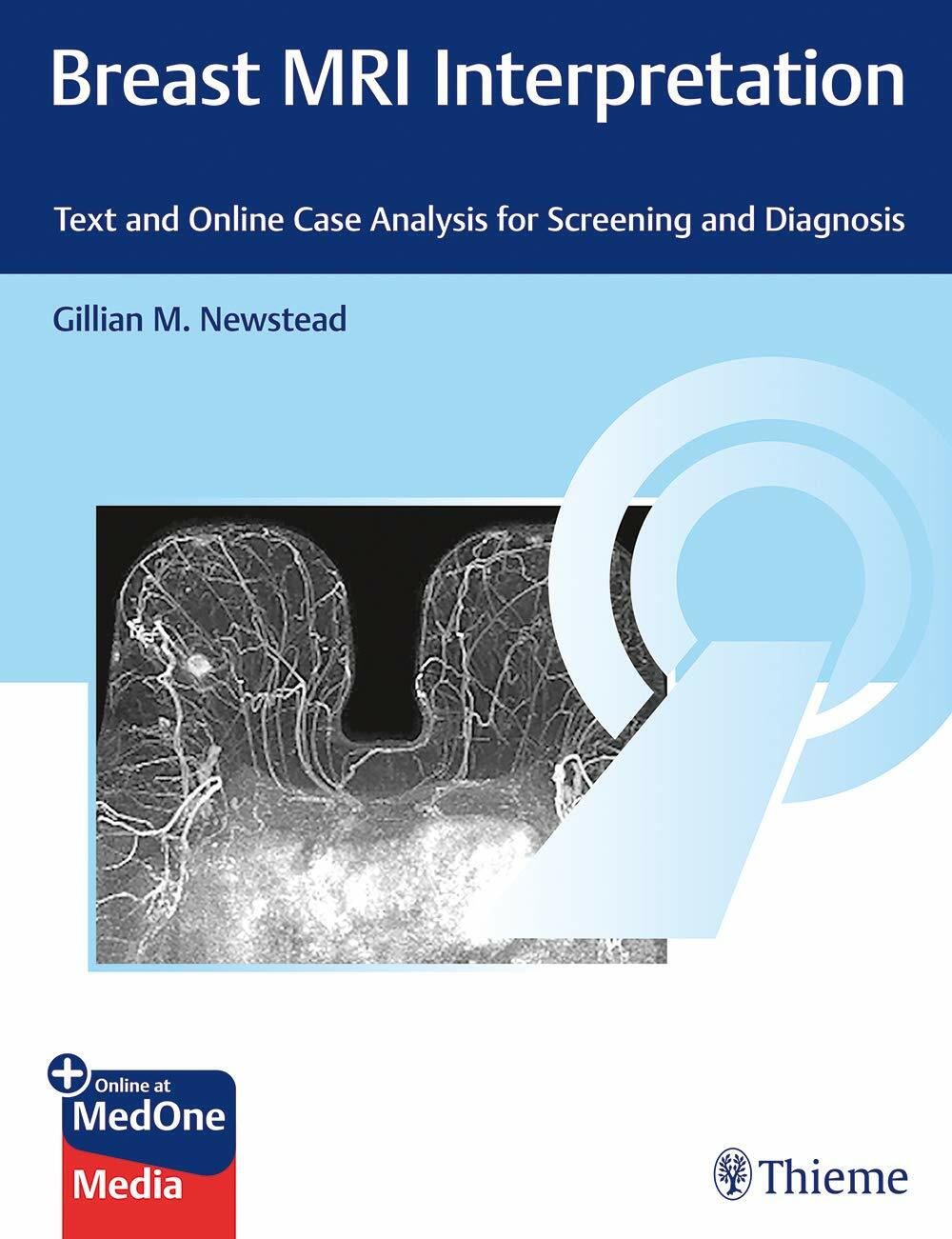 Breast MRI Interpretation: Text and Online Case Analysis for Screening and Diagnosis (Hardcover)