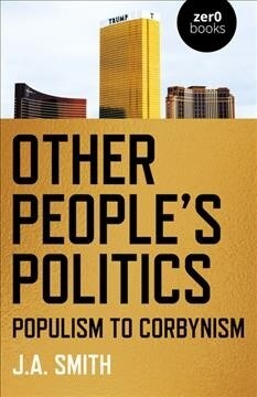 Other Peoples Politics : Populism to Corbynism (Paperback)