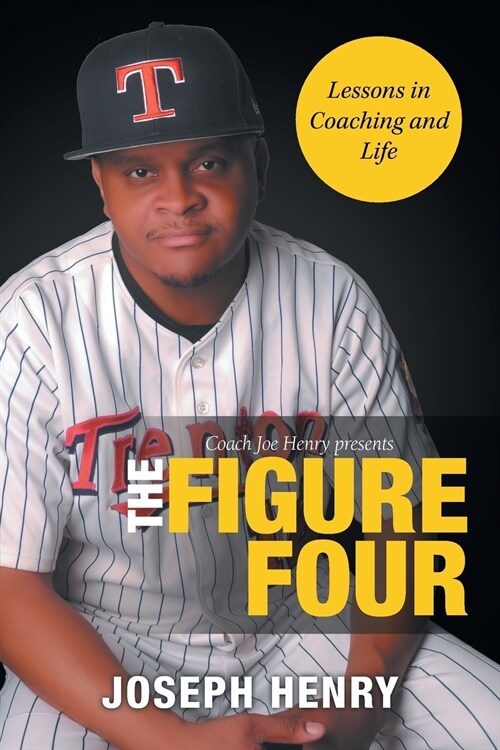 The Figure Four: Lessons in Coaching and Life (Paperback)