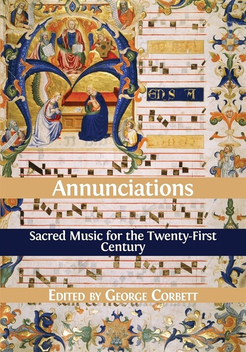 Annunciations: Sacred Music for the Twenty-First Century (Paperback)