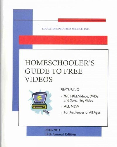 Homeschoolers Guide to Free Videos, 2010-2011 (Paperback, 12th)