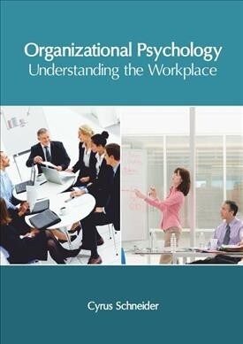 Organizational Psychology: Understanding the Workplace (Hardcover)