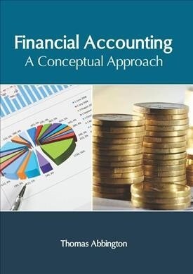 Financial Accounting: A Conceptual Approach (Hardcover)