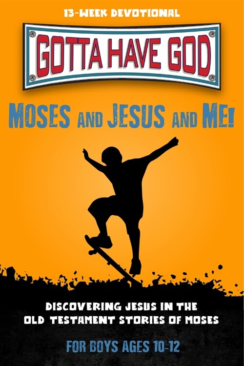 Moses and Jesus and Me!: 13-Week Devotional for Boys Ages 10-12; Discovering Jesus in the Old Testament Stories of Moses (Paperback)