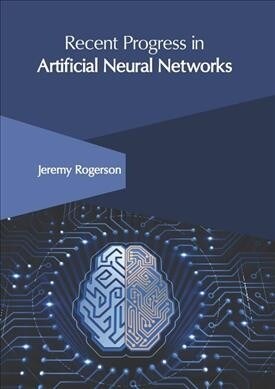 Recent Progress in Artificial Neural Networks (Hardcover)