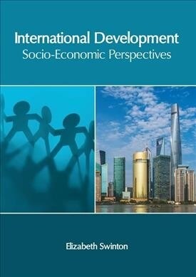 International Development: Socio-Economic Perspectives (Hardcover)