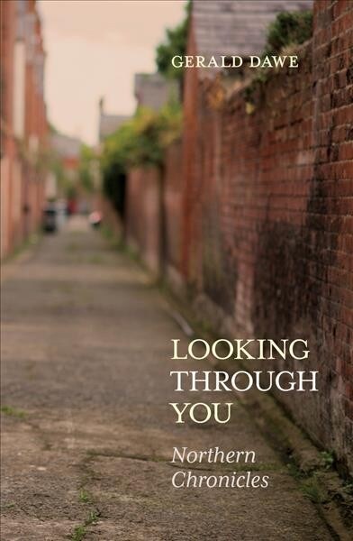 Looking Through You: Northern Chronicles (Hardcover)