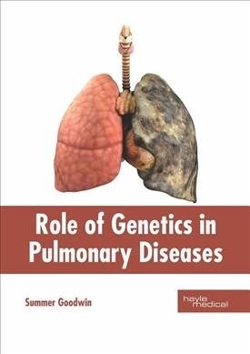 Role of Genetics in Pulmonary Diseases (Hardcover)