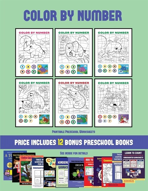Printable Preschool Worksheets (Color by Number): 20 printable color by number worksheets for preschool/kindergarten children. The price of this book (Paperback)