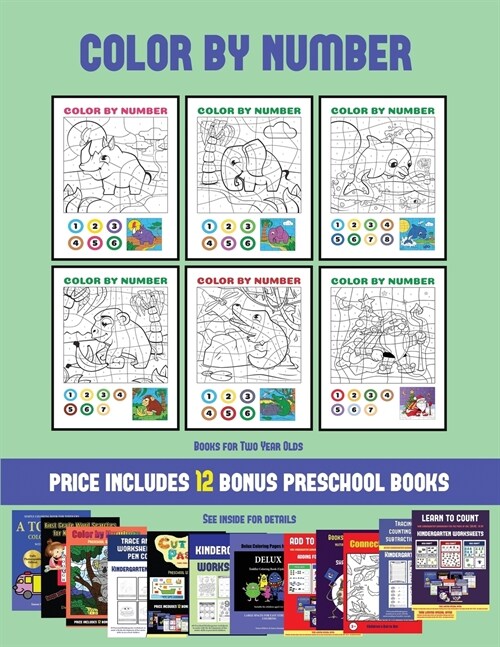 Books for Two Year Olds (Color by Number): 20 printable color by number worksheets for preschool/kindergarten children. The price of this book include (Paperback)