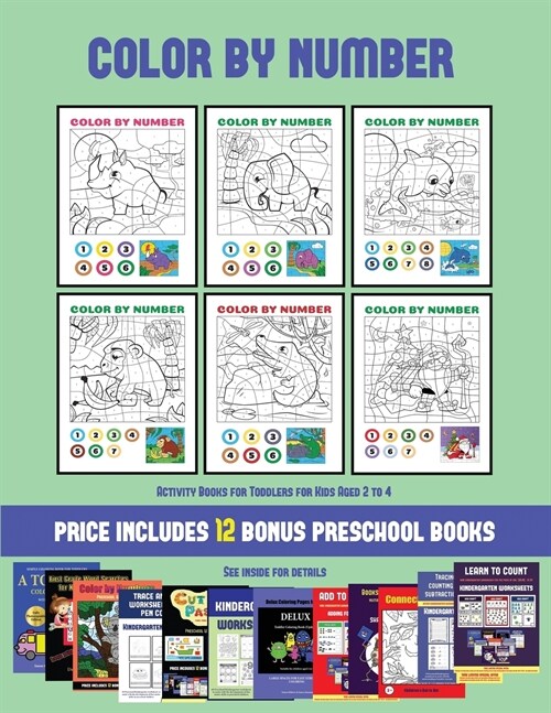 Activity Books for Toddlers for Kids Aged 2 to 4 (Color by Number): 20 printable color by number worksheets for preschool/kindergarten children. The p (Paperback)