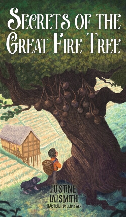 Secrets of the Great Fire Tree (Hardcover)