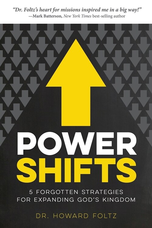 Power Shifts: Five Forgotten Strategies For Expanding Gods Kingdom (Paperback)