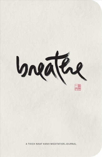 Breathe: A Thich Nhat Hanh Meditation Journal (Paperback)