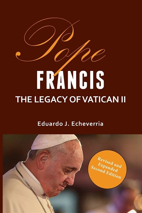 Pope Francis: The Legacy of Vatican II (Paperback, 2, Revised and Exp)