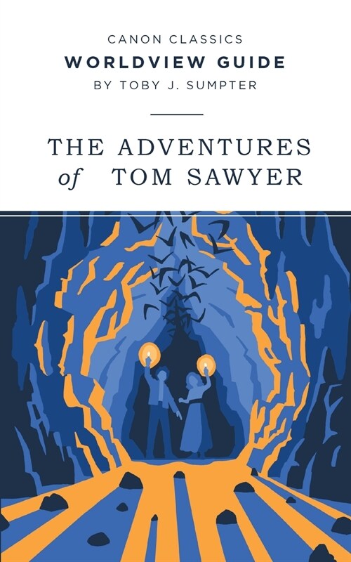 Worldview Guide for The Adventures of Tom Sawyer (Paperback)