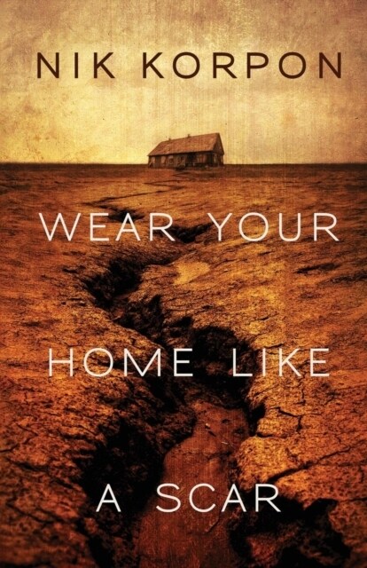 Wear Your Home Like a Scar (Paperback)