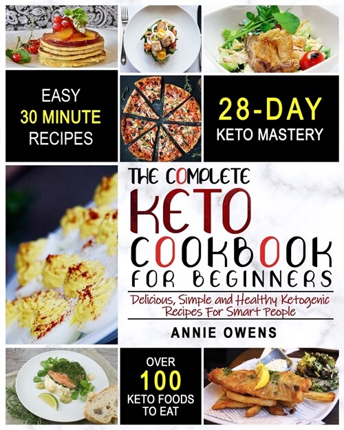 Keto Diet: The Complete Keto Cookbook For Beginners - Delicious, Simple and Healthy Ketogenic Recipes For Smart People (Paperback)