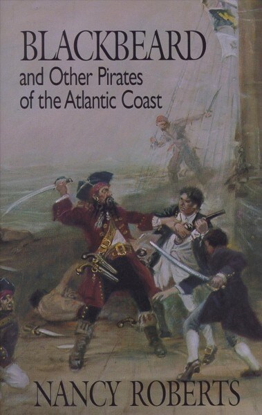 Blackbeard and Other Pirates of the Atlantic Coast (Paperback)