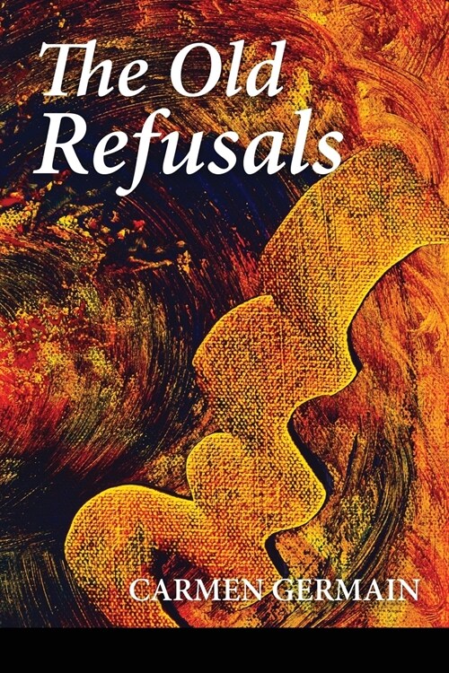 The Old Refusals (Paperback)