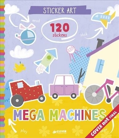 Mega Machines Sticker Art: 120 Stickers! (Paperback)