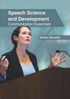 Speech Science and Development: Communication Essentials (Hardcover)
