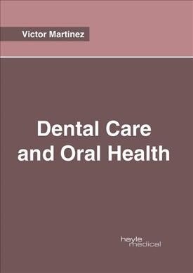 Dental Care and Oral Health (Hardcover)