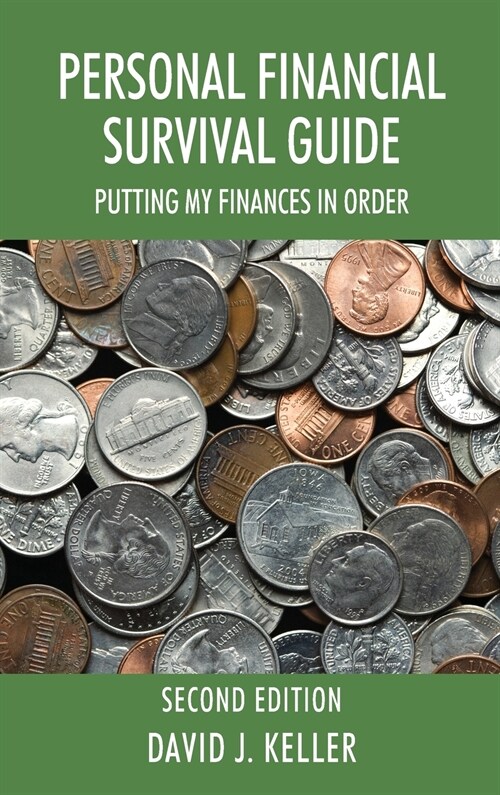 Personal Financial Survival Guide: Putting My Finances In Order 2nd Edition (Hardcover)