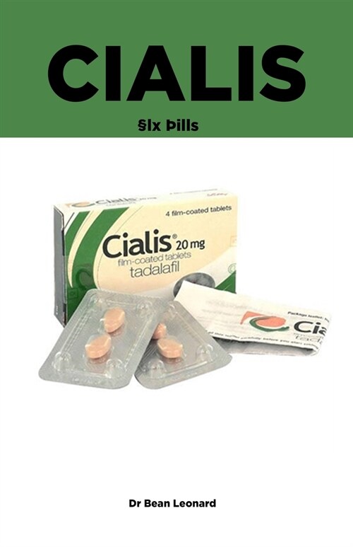 CIALIS (Powerful Viagra Pills For Men): The SUPER ACTIVE PILL for SEX DRIVE, BOOSTING LIBIDO, ERECTIVE DYSFUNCTION, POWERFUL, LONGM LASTING and POWERF (Paperback)