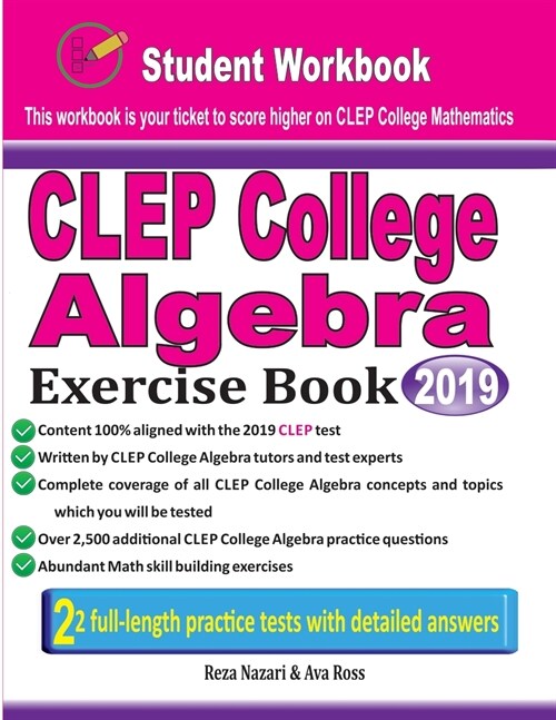 CLEP College Algebra Exercise Book: Student Workbook and Two Realistic CLEP College Algebra Tests (Paperback)