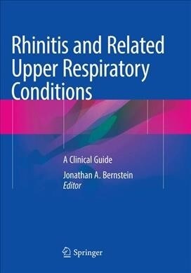 Rhinitis and Related Upper Respiratory Conditions: A Clinical Guide (Paperback, Softcover Repri)