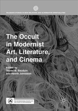 The Occult in Modernist Art, Literature, and Cinema (Paperback, Softcover Repri)