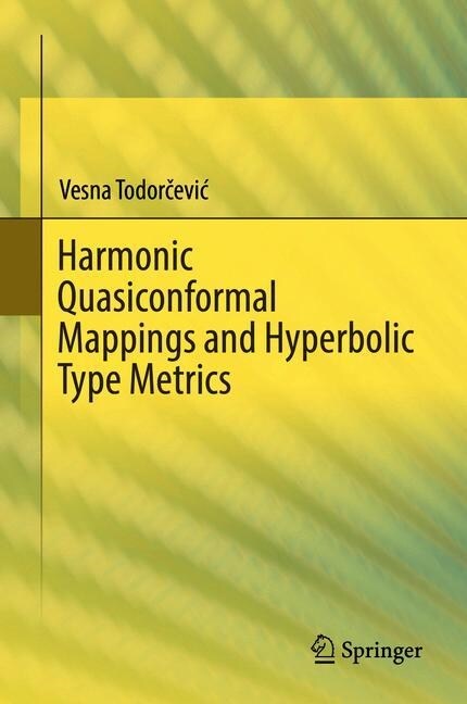 Harmonic Quasiconformal Mappings and Hyperbolic Type Metrics (Hardcover, 2019)