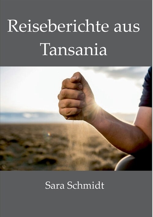 Reiseberichte aus Tansania (Paperback)