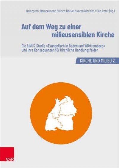 Auf Dem Weg Zu Einer Milieusensiblen Kirche: Die Sinus-Studie evangelisch in Baden Und Wurttemberg Und Ihre Konsequenzen Fur Kirchliche Handlungsfel (Hardcover, 2, 2, Durchgesehen)