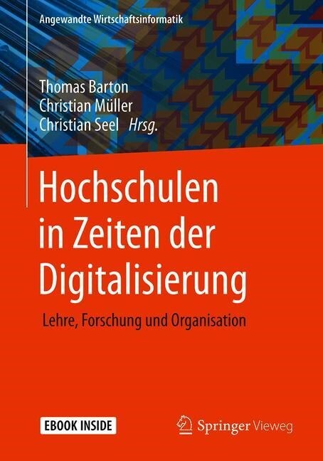 Hochschulen in Zeiten Der Digitalisierung: Lehre, Forschung Und Organisation (Paperback, 1. Aufl. 2019)